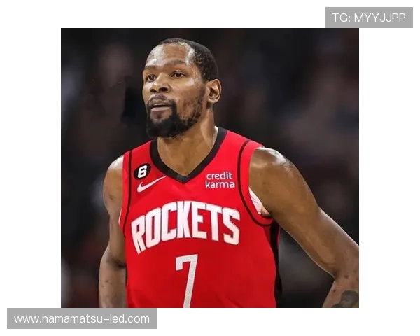 杜兰特轰下31分状态火热 火箭多点开花大胜猛龙展现强劲团队实力